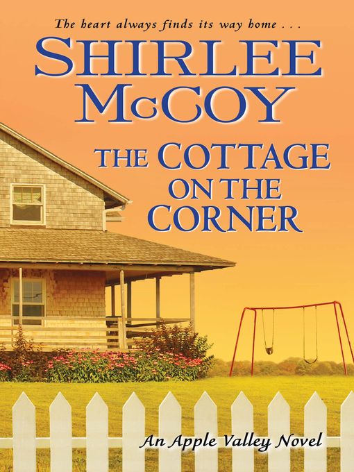 Title details for The Cottage on the Corner by Shirlee McCoy - Available